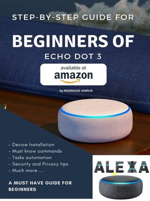 cover image of Step-by-step guide for beginners of Echo Dot 3